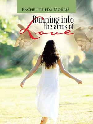 cover image of Running Into the Arms of Love